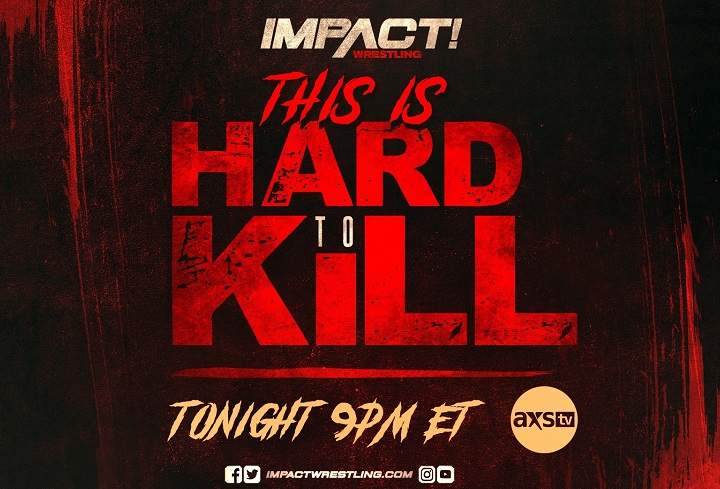 Impact Wrestling Hard To Kill 2021 Results, Live Coverage, W...