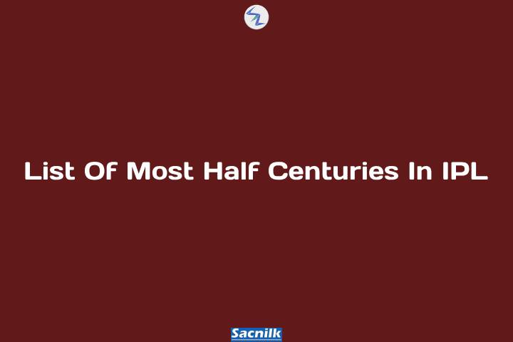 List Of Most Half Centuries In IPL