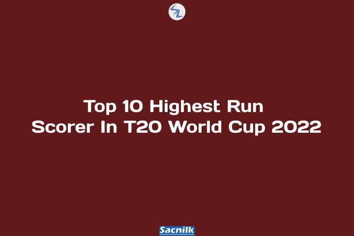 Top 10 Highest Run Scorer In T20 World Cup 2022