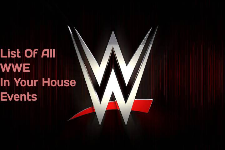 List Of All WWE In Your House Events