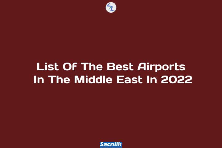 List Of The Best Airports In The Middle East In 2022