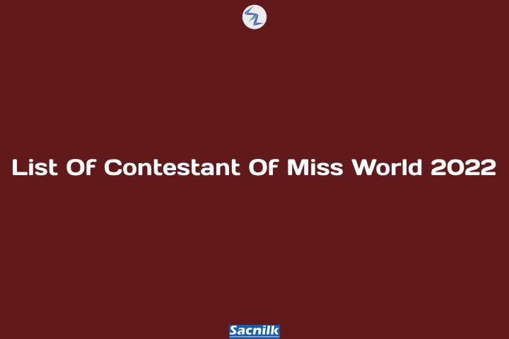 List Of Contestant Of Miss World 2022