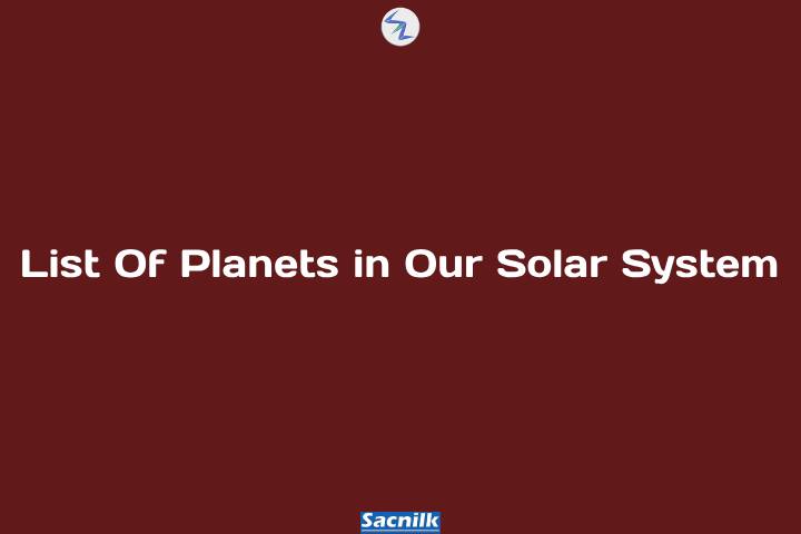 List Of Planets in Our Solar System