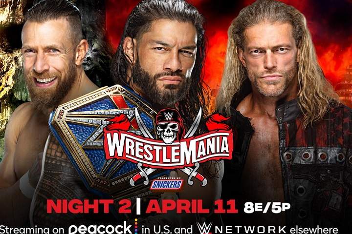 WWE WrestleMania 37: Roman Reigns Vs. Edge Vs. Daniel Bryan ...