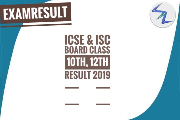 ICSE, ISC Exam 2019 Result to be announced on May 07, 2019 |...
