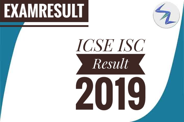 ICSE, ISC Exam 2019 Result | Full Details Inside