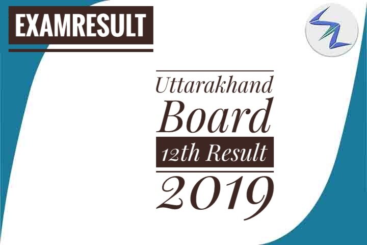 Uttarakhand Board 12th Result 2019 Announced | Details Insid...