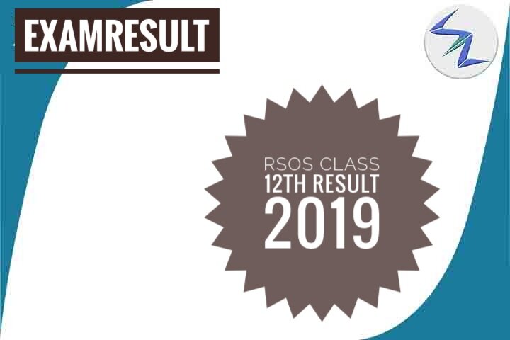 RSOS Class 12th Result 2019 Declared | Details Inside