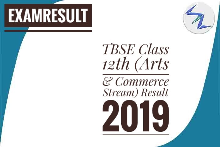 TBSE Class 12th (Arts & Commerce Stream) Result 2019 Declare...