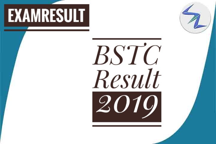 BSTC Result 2019 To Be Out Soon | Details Inside