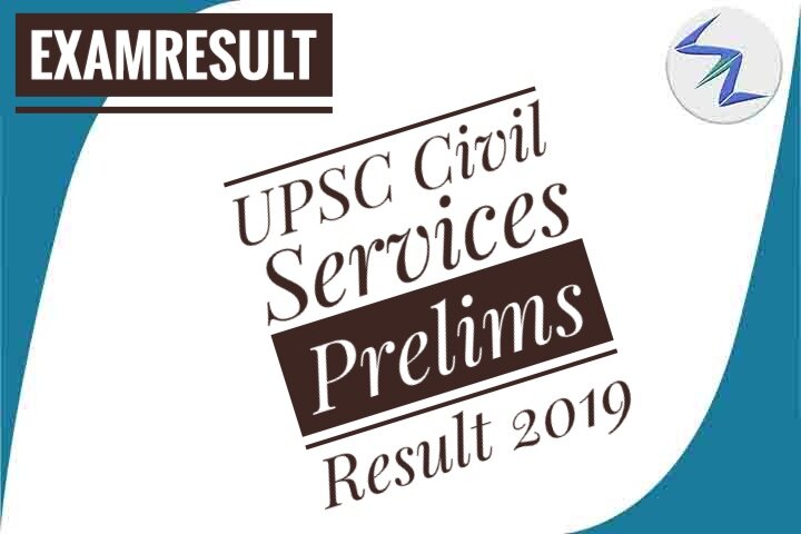 UPSC Civil Services Prelims Result 2019 Declared | Details I...