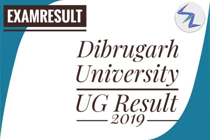 Dibrugarh University UG Result 2019 To Be Out Soon | Details...