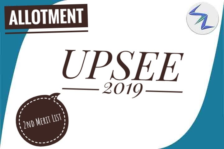 UPSEE 2019 | Second Round Allotment List Released | Details ...