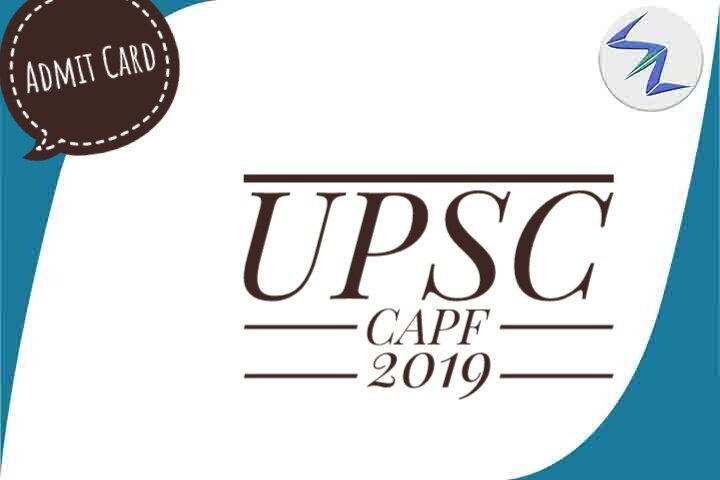 UPSC CAPF Exam 2019 | Admit Cards Are Available For Download...