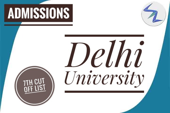 Delhi University Admissions 2019 | 7th Cut Off List Out | De...