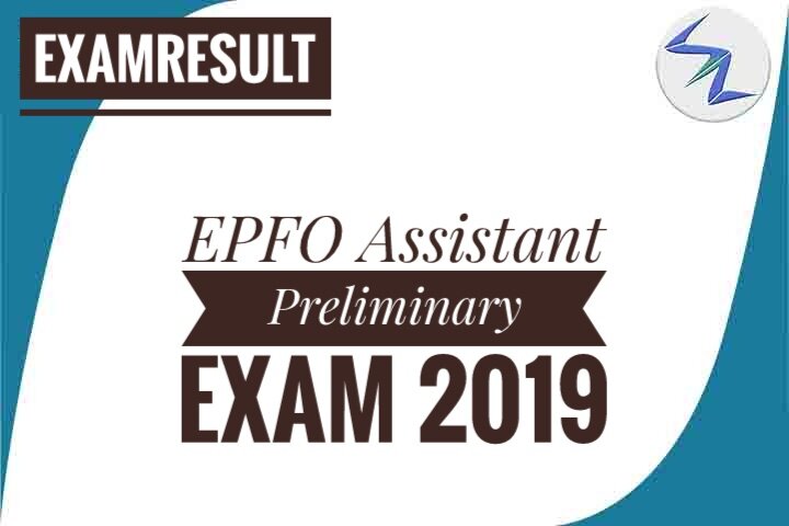 EPFO Assistant Preliminary Exam 2019 Result To Be Out Soon |...