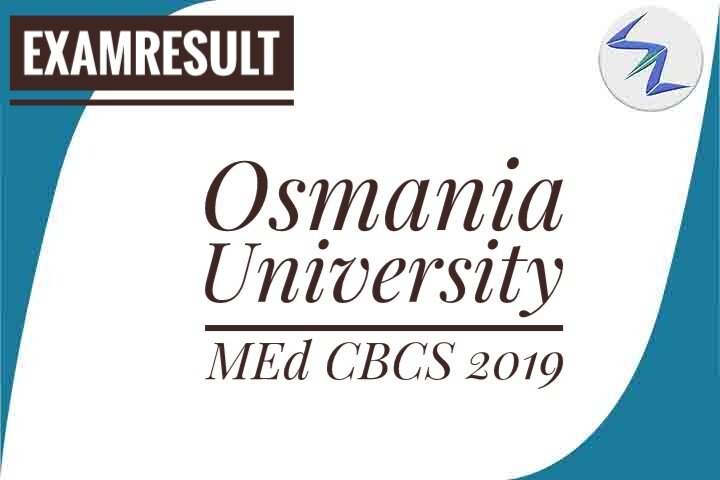 Osmania University MEd CBCS 2019 Result Declared | Details I...