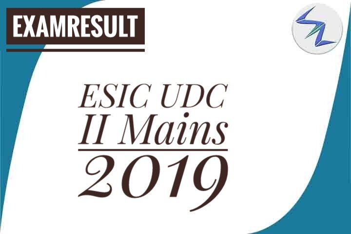ESIC UDC II Mains 2019 Result Declared | Details Inside