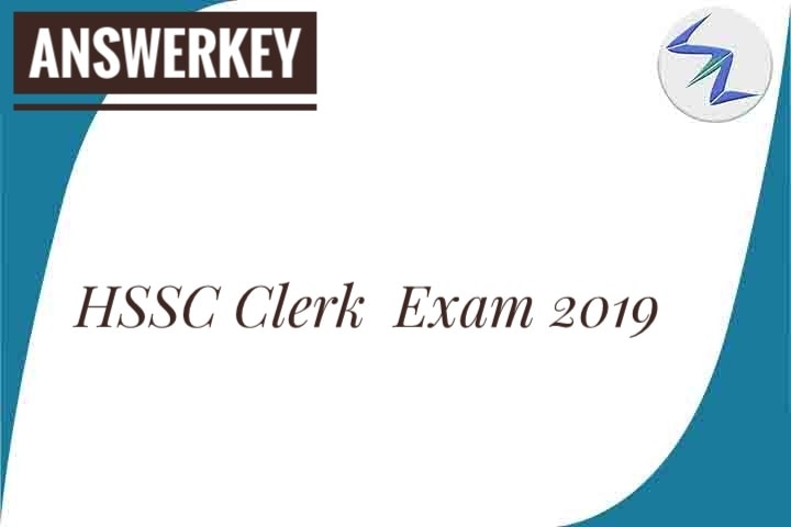 HSSC Clerk Exam 2019 | Answer Key Released | Details Inside