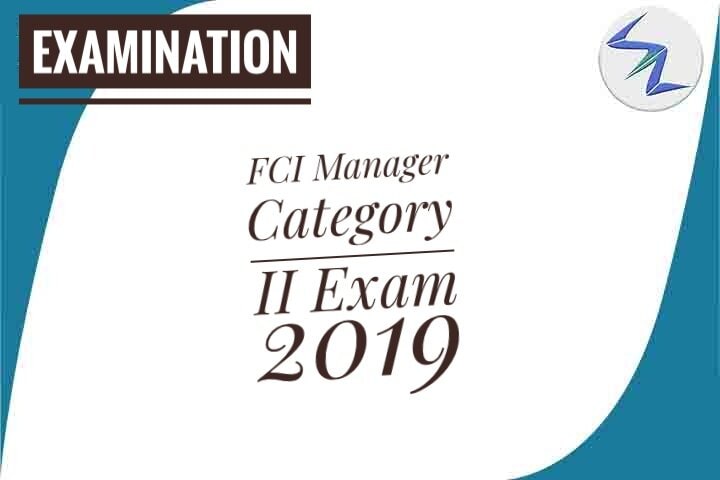 FCI Manager Category II Exam 2019 | Exam To Be Held On Novem...