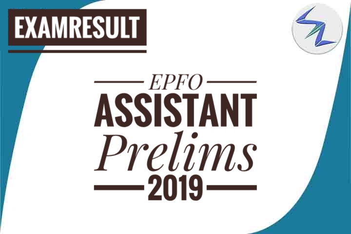 EPFO Assistant Prelims 2019 Result Declared | Details Inside