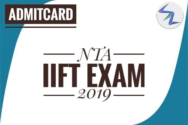 NTA IIFT Exam 2019 | Admit Cards To Be Released Soon | Detai...
