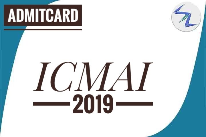 ICMAI 2019 | Admit Cards Are Available For Download | Detail...