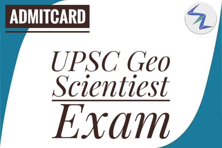 UPSC Geo Scientist Exam 2020 | Admit Card Released | Details...