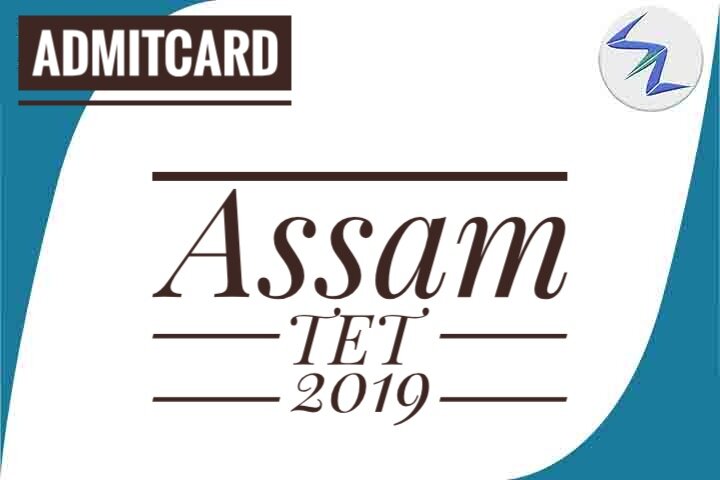 Assam TET 2019 | Admit Cards Are Available For Download | De...