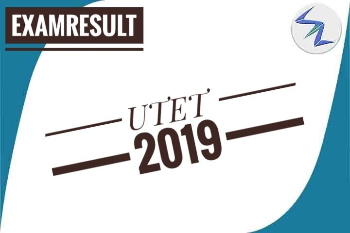 UTET 2019 | Result Declared | Details Inside
