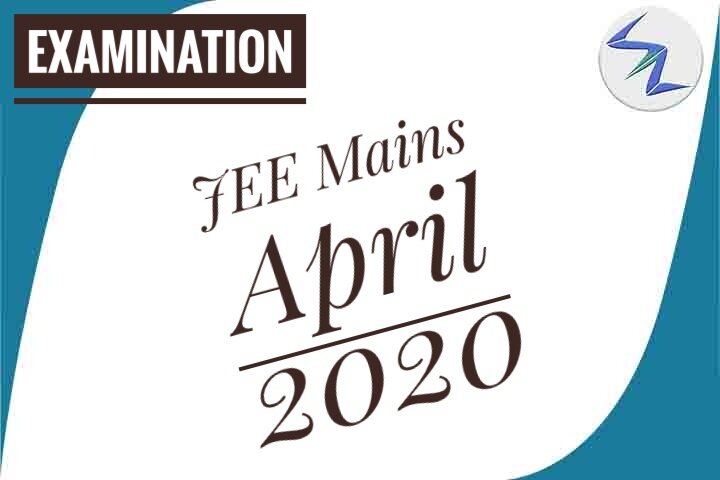 JEE Mains April 2020 | Exam Dates Changed | Details Inside
