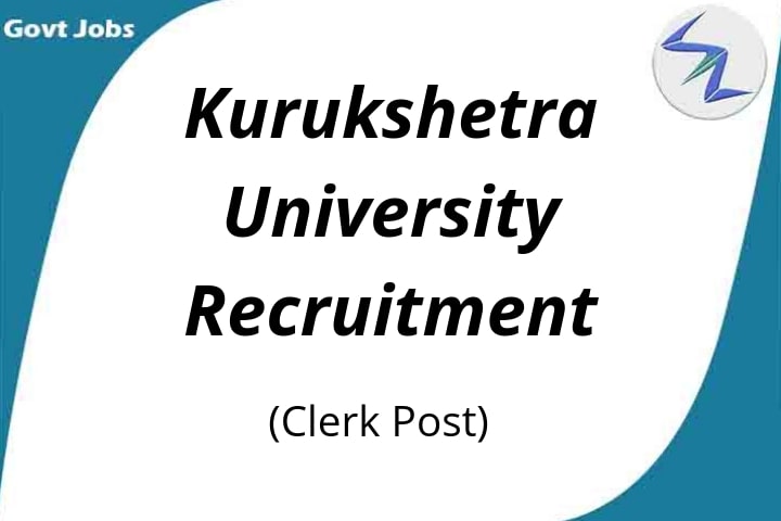Kurukshetra University Recruitment 2019 | 198  Open  posts for Clerk | Full Details Inside