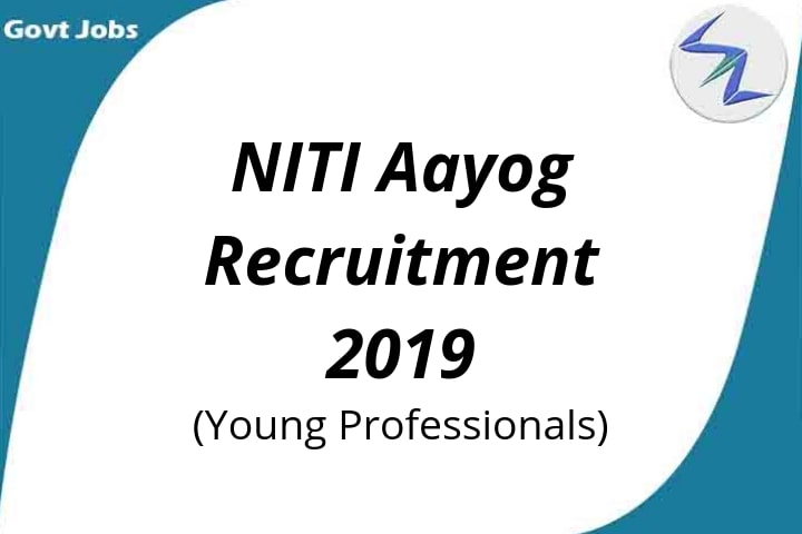 NITI Aayog Recruitment 2019 | Open Posts for Young Professio...