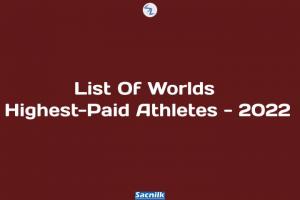 List Of Worlds Highest-Paid Athletes - 2022