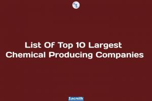 List Of Top 10 Largest Chemical Producing Companies