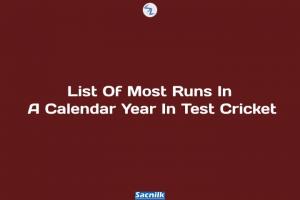 List Of Most Runs In A Calendar Year In Test Cricket