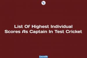 List Of Highest Individual Scores As Captain In Test