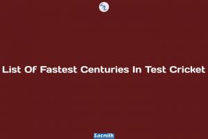 List Of Fastest Centuries In Test Cricket