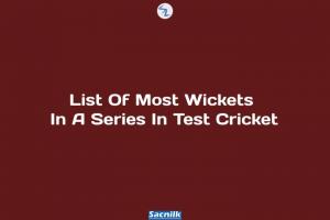 List Of Most Wickets In A Series In Test Cricket