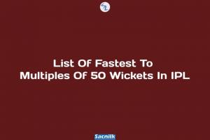 List Of Fastest To Multiples Of 50 Wickets In IPL