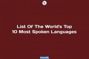 List Of The World's Top 10 Most Spoken Languages