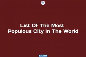 List Of The Most Populous City In The World