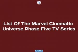 List Of The Marvel Cinematic Universe Phase Five TV Series