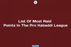 List Of Most Raid Points In The Pro Kabaddi League