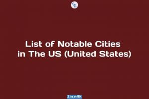 List of Notable Cities in The US (United States)